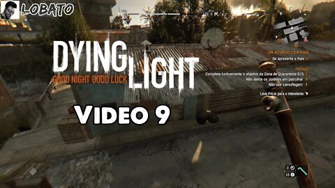 Dying Light - Vídeo 9