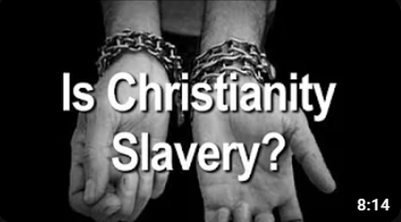 Is Christianity Slavery?