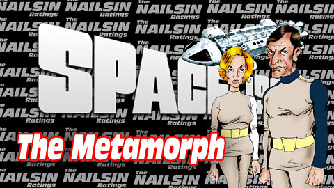 The Nailsin Ratings: Space 1999 - The Metamorph