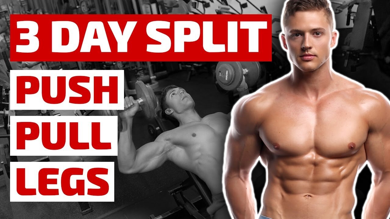 Push, Pull, Legs - 3 Day Split Workout with Expert Tips