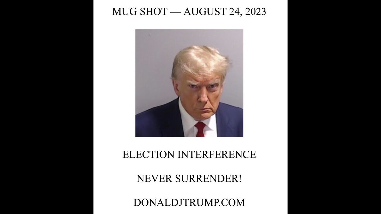 Trump MUGSHOT Heard Round the World