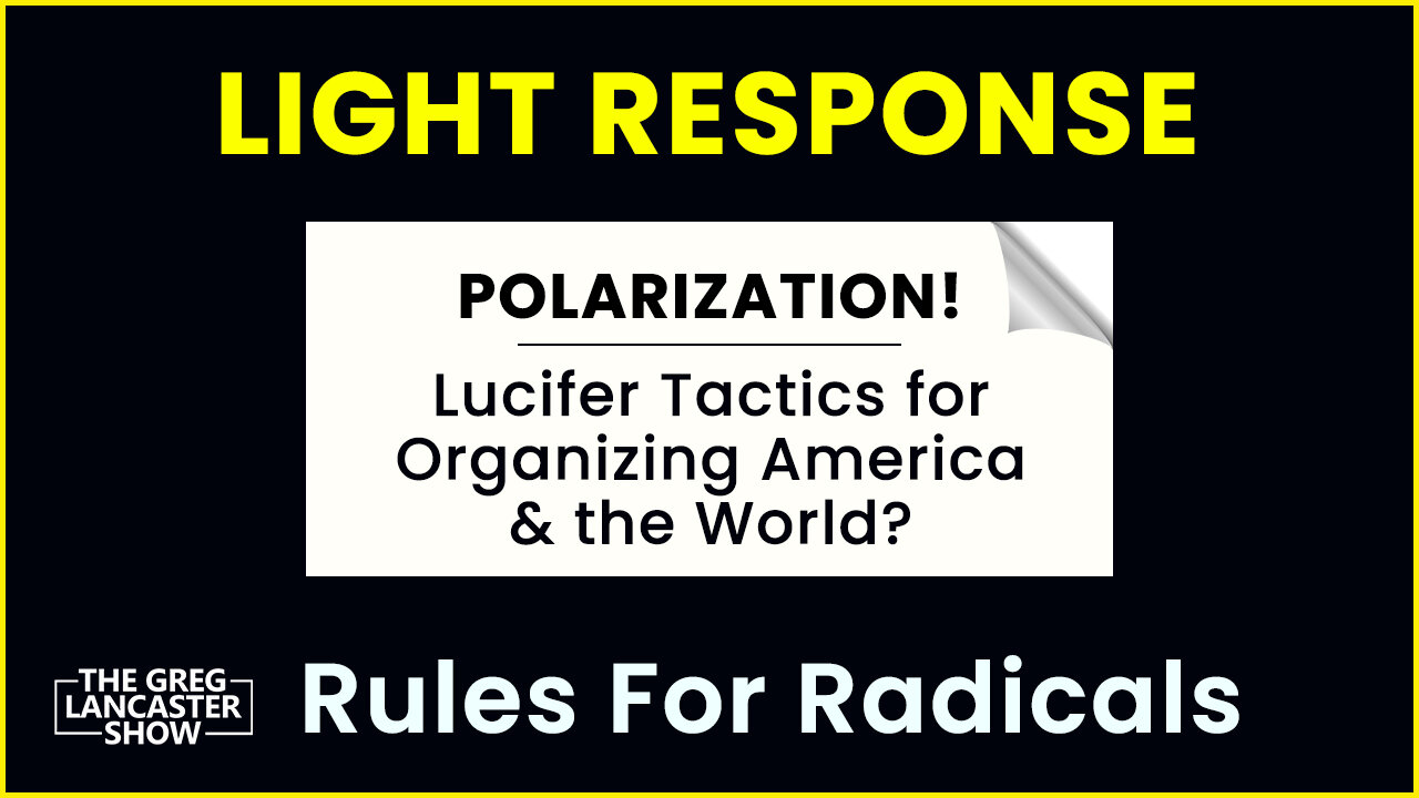 Polarization! – Are They Using Tips from Lucifer to organize America and the world?