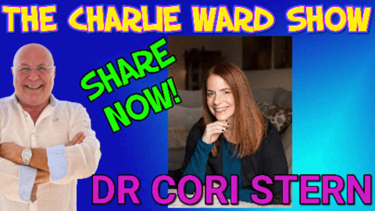 THE GREAT AWAKENING TO TAKING CONTROL OF YOUR HEALTH WITH DR CORI STERN & CHARLIE WARD