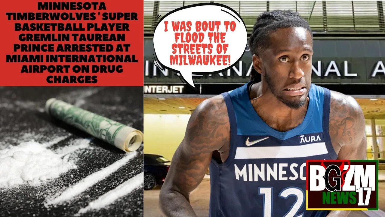 Minnesota Timberwolves' basketball player Gremlin Taurean Prince arrested on drug charges At Airport