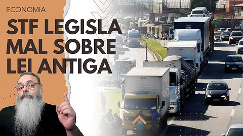 STF torna TRECHOS da LEI dos CAMINHONEIROS INCONSTITUCIONAL encarecendo FRETE e PREJUDICANDO TODOS