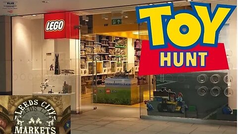 A TRIP THROUGH LEEDS AND LEGO STORE TOY HUNT