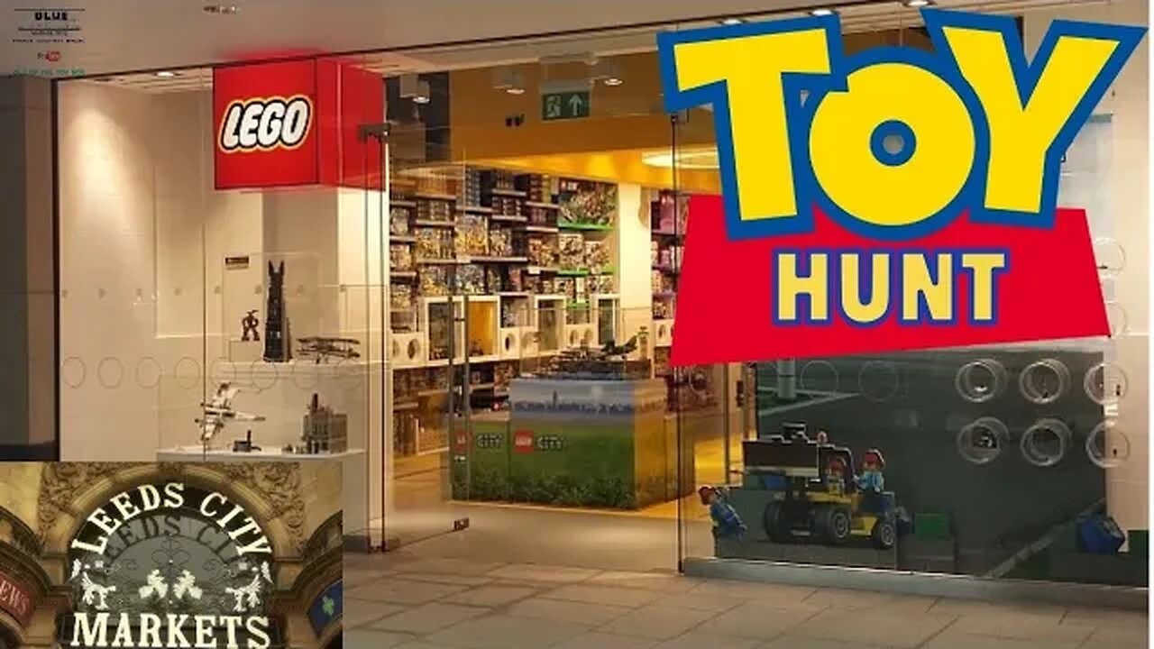 A TRIP THROUGH LEEDS AND LEGO STORE TOY HUNT