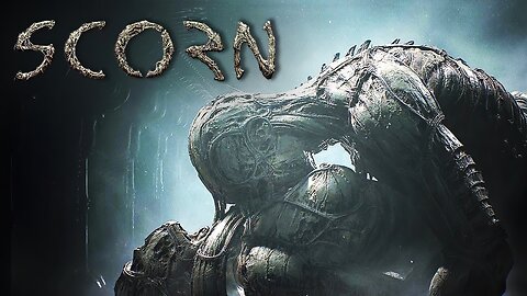 SCORN PLAYTHROUGH PART 1