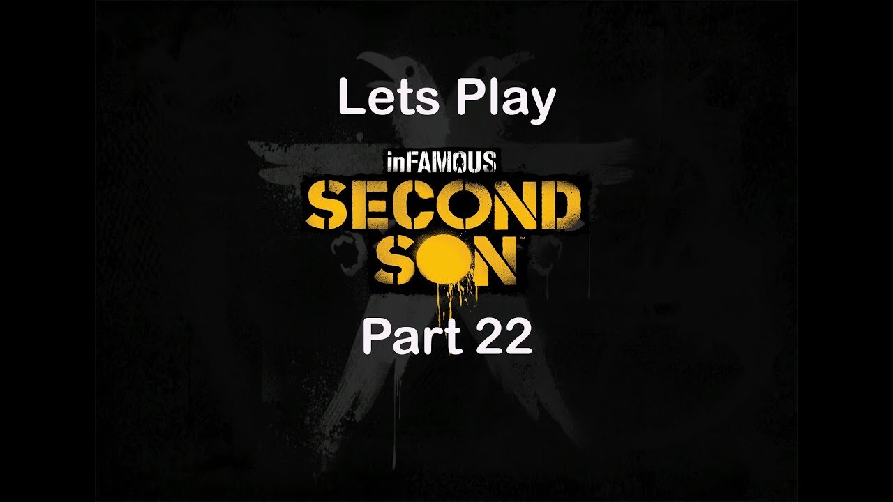 Infamous Second Son, Part 22, The Sacrifice