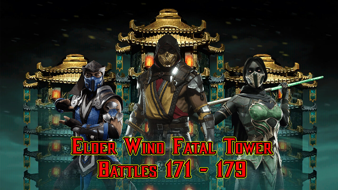 MK Mobile. Elder Wind Fatal Tower - [ Battles 171 - 179 ]