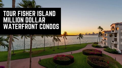 Take A Tour Of Luxury Million Dollar Waterfront Condos on Fisher Island