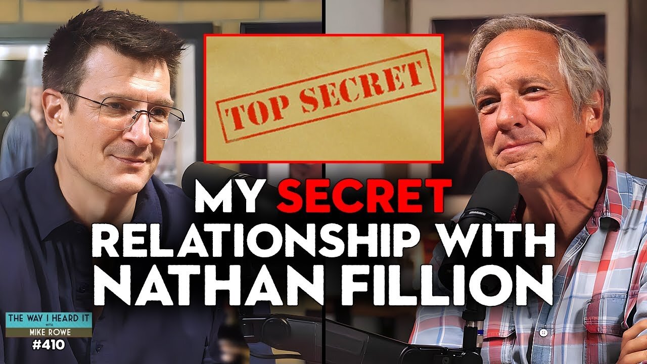 Mike Rowe & Nathan Fillion: What You Don’t Know About Nathan Fillion and Me!