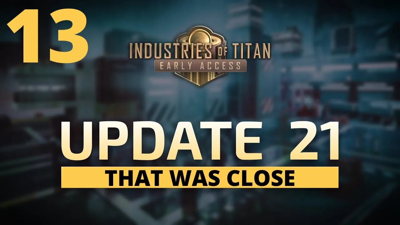 Another Rebel Down - Industries Of Titan Update 21 - 13