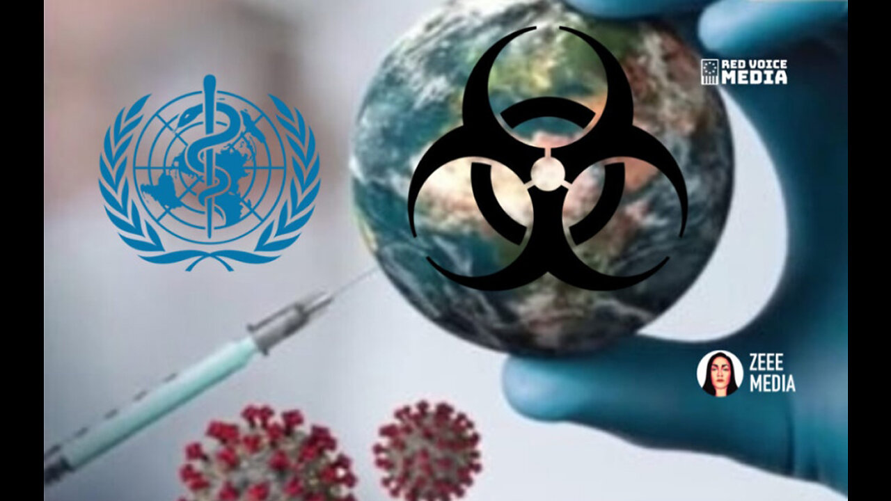 World Health Organization (WHO) Pandemic Treaty & The War On Humanity