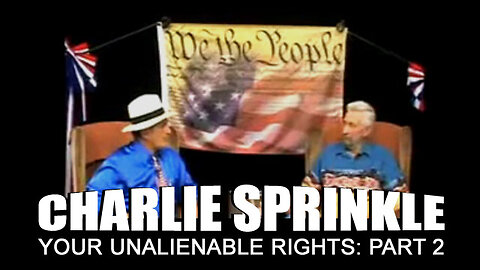 022.06.30_TEASER_Your Unalienable Rights_2-Parts_The Charlie Sprinkle Case