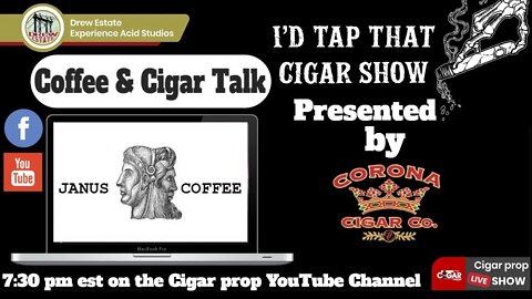 Coffee and Cigar Talk, I'd Tap That Cigar Show Episode 98