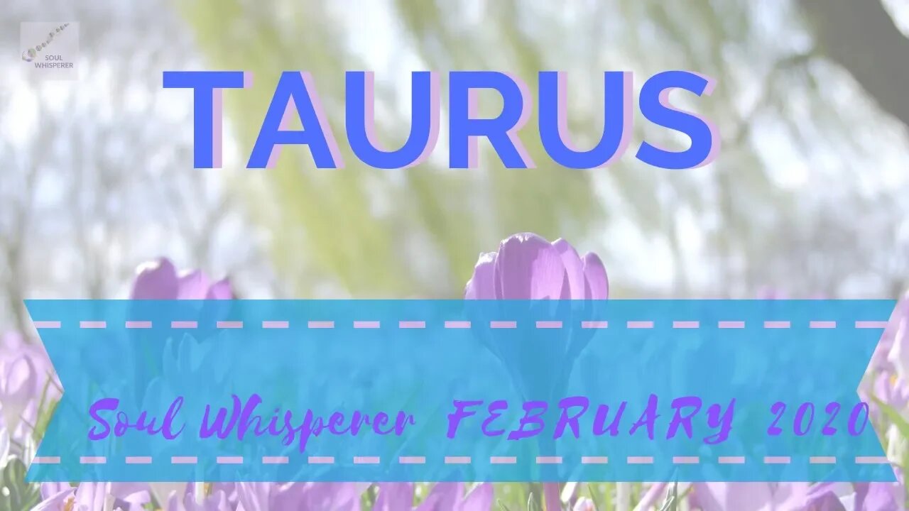 ♉ TAURUS: Proper Healing and Prosperity * Feb 2020