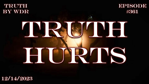 TRUTH HURTS - TRUTH by WDR - Ep. 361 preview