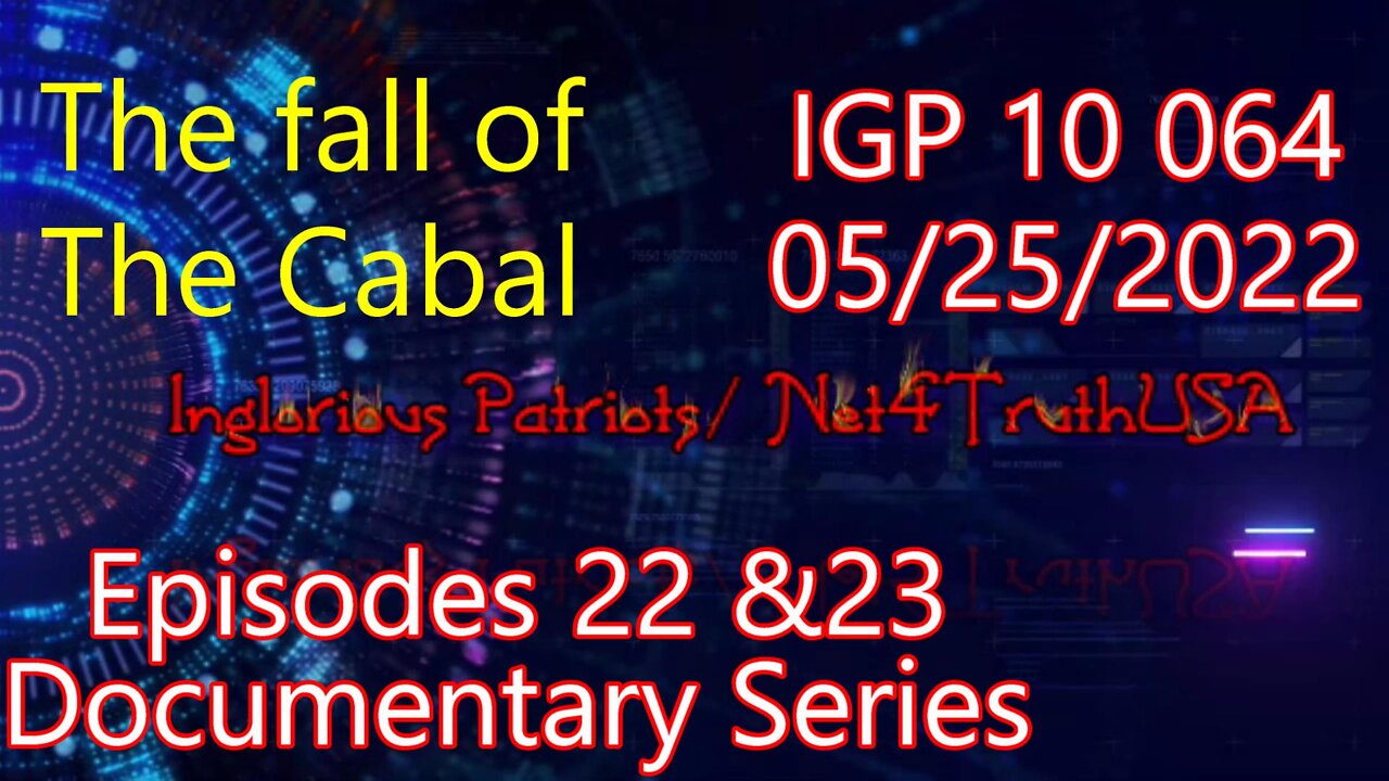 IGP10 064 - Fall Cabal 22 - 23 - Greatest Medical Crime EVER Comitted