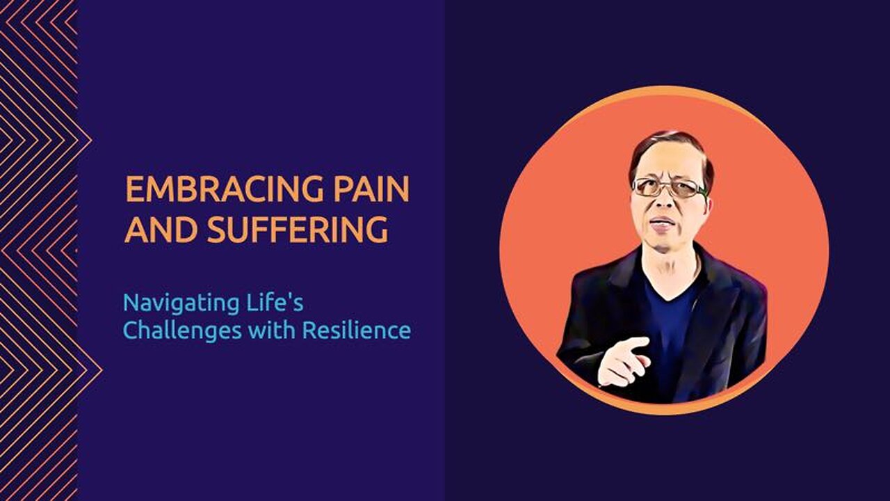 Embracing Pain and Suffering: Navigating Life's Challenges with Resilience