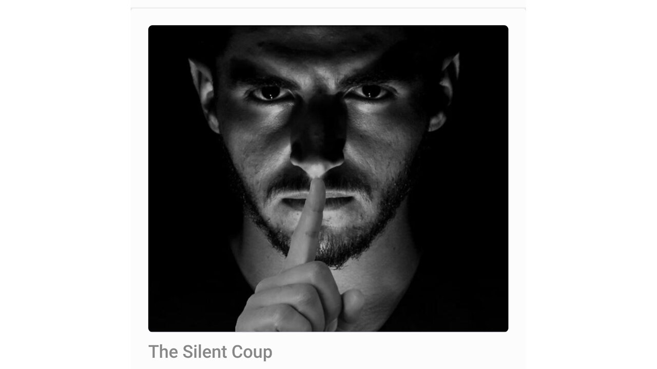 The Silent Coup | American Thinker [ 👁️ LINK 👁️ ]