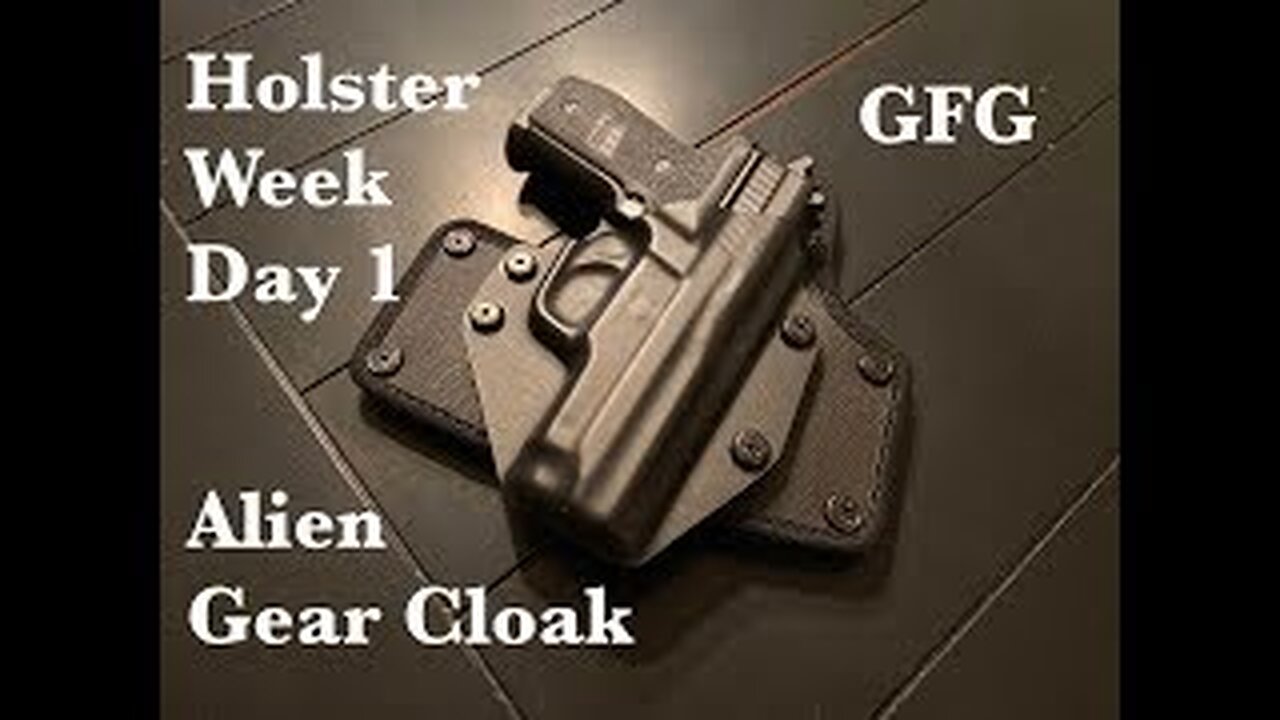 Holster Week Day 1 : Alien Gear