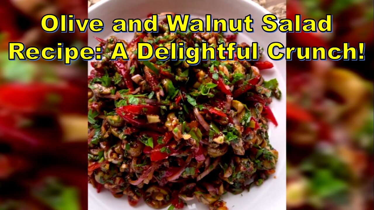 Olive and Walnut Salad Recipe: A Delightful Crunch-سالاد زیتون و گردو#EasyRecipes #VeganFood