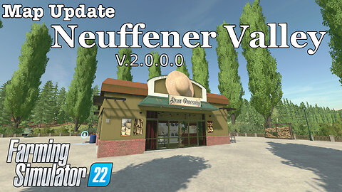 Map Update | Neuffener Valley | 2.0.0.0 | Farming Simulator 22