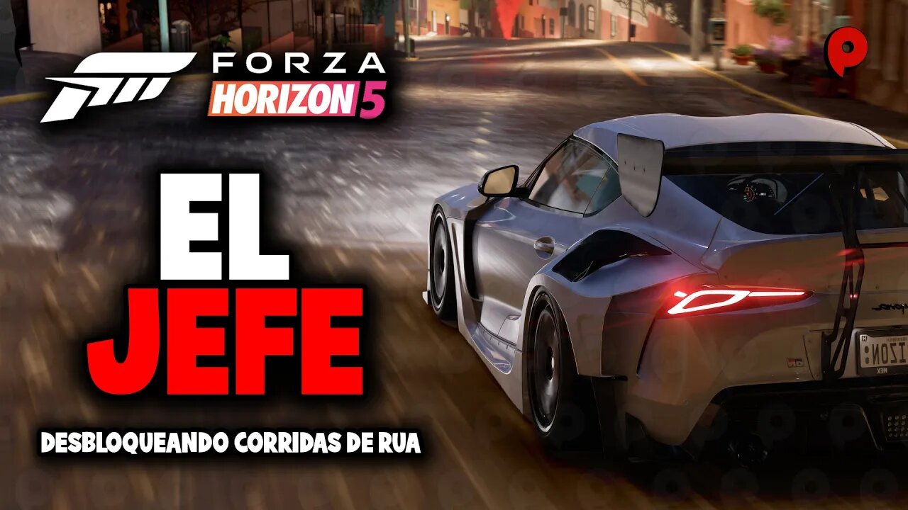 Forza Horizon 5 - El Jefe / Desbloqueando corridas de rua