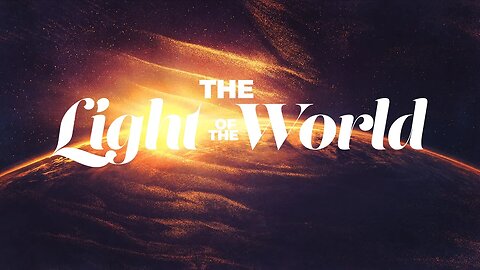 The Light of the World | Mike VanMeter | Message Only