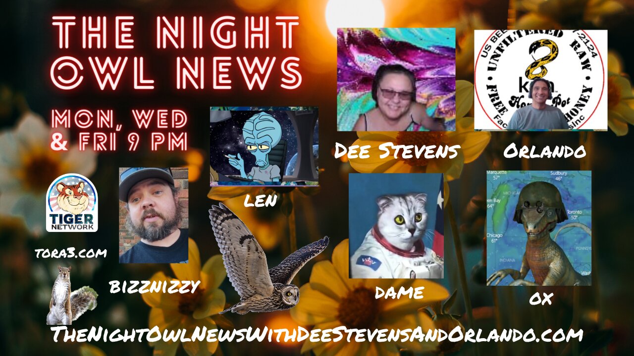 Night Owl News With Dee, Orlando, Dame, Ox, Bizznizzy & Len 'Fun Friday Free For All'- 08/25/2023