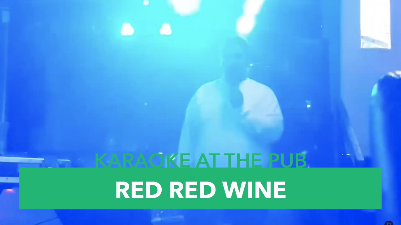 Karaoke At The Pub - Episode #11: Red Red Wine 🍷