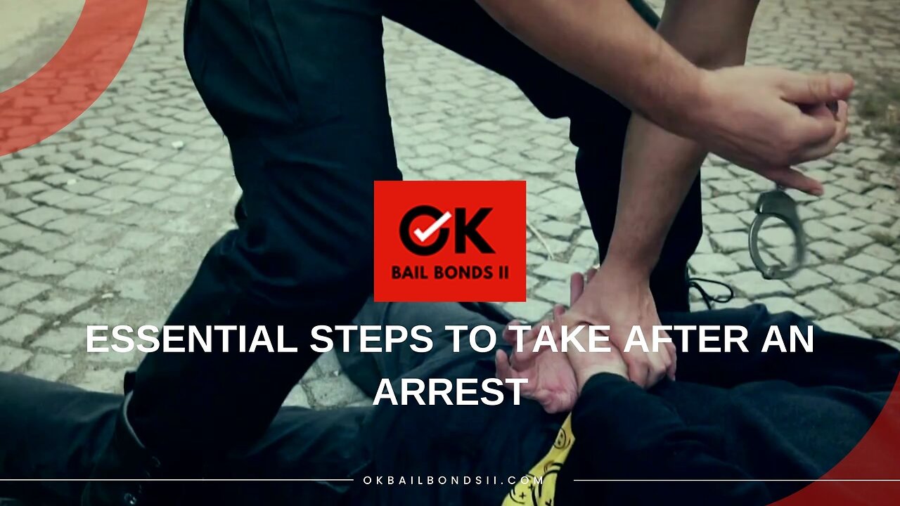 Essential Steps to Take After an Arrest