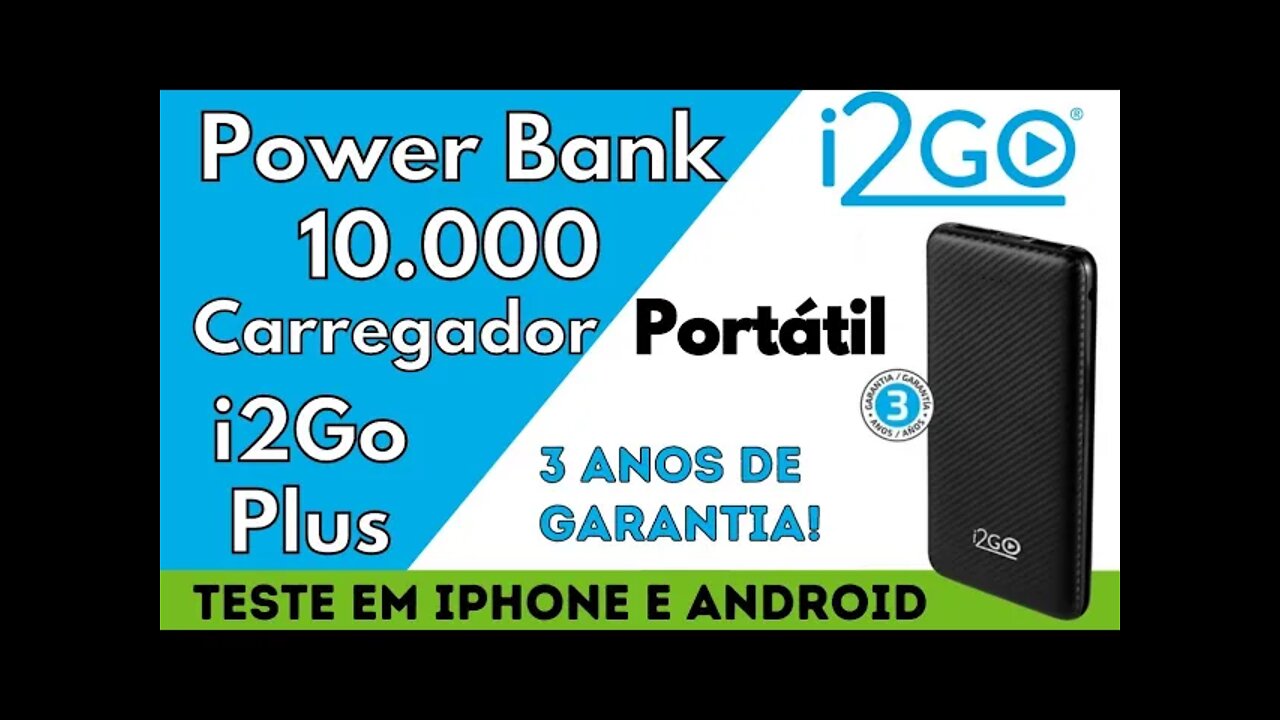 Teste, Carregador Portátil i2Go Plus, com 10.000mAh! (Carregamento em Iphone e Samsung Galaxy)