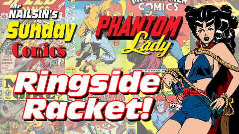 Mr Nailsin's Sunday Comics: The Phantom Lady-Ringside Racket!