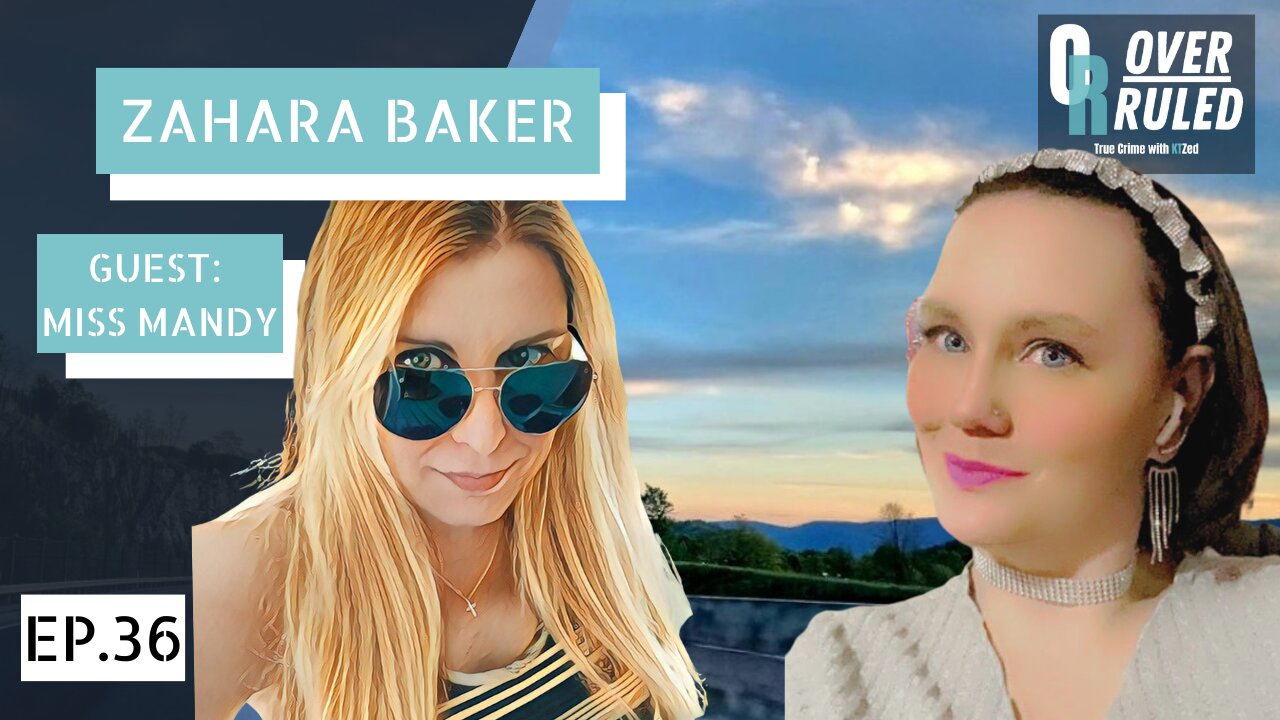 Zahra Baker - Overrule Ep 36 Guest Miss Mandy