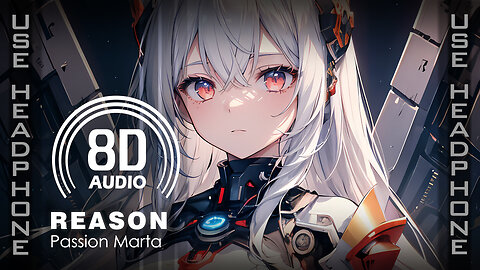 Passion Marta - Reason (8D AUDIO | 8D SONG | 8D MUSIC) 🎧