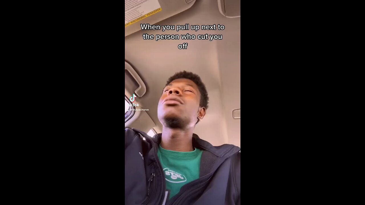 When you pull up next to the person who cut you off