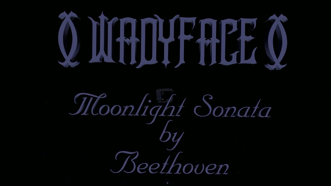 Wadyface - MOONLIGHT SONATA by Beethoven