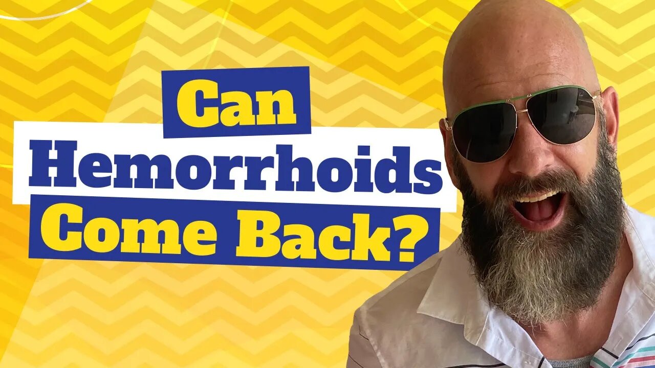 Can Hemorrhoids Come Back?