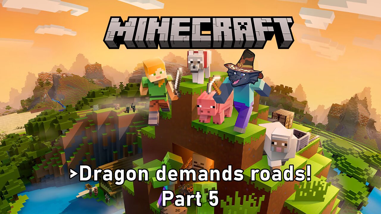 [Minecraft - Dragon Mod] Part 5 - Dragon demands roads!