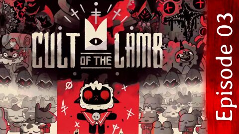 Cult of the Lamb | Episode 03