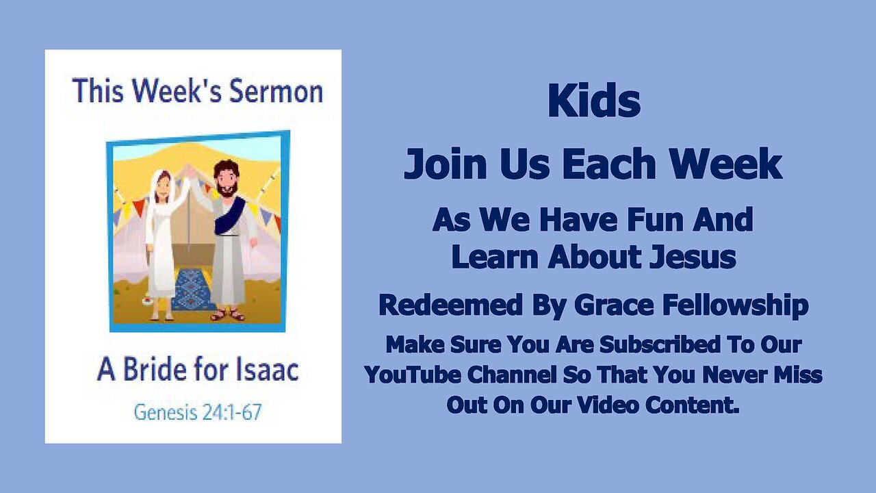 Sermons 4 Kids - A Bride For Isaac - Genesis 24:34-38, 42-49, 58-67