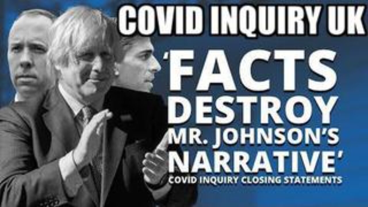 Johnson's Covid Inquiry-A complete cover up in closing statements