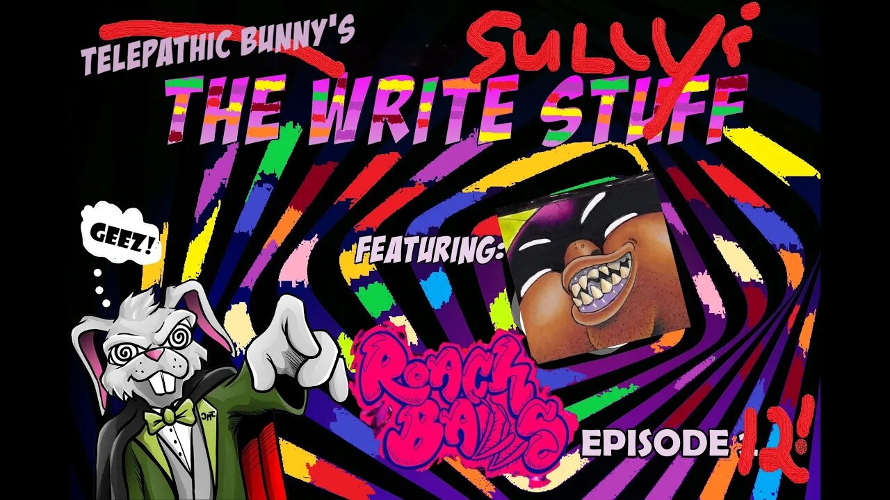 The Write Stuff! Episode 12: ROACH BALLS! (Rich Ayala)