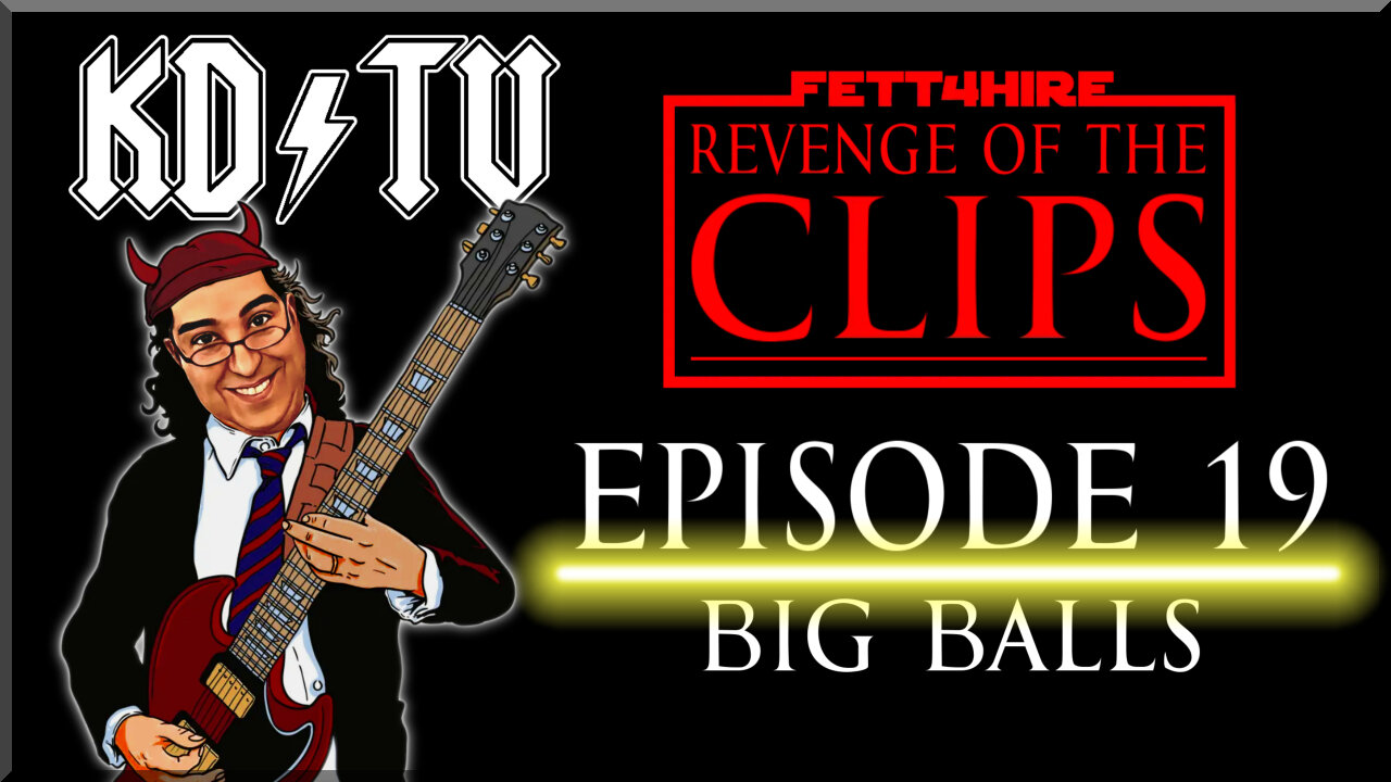 Revenge of the Clips Episode 19: Big Balls