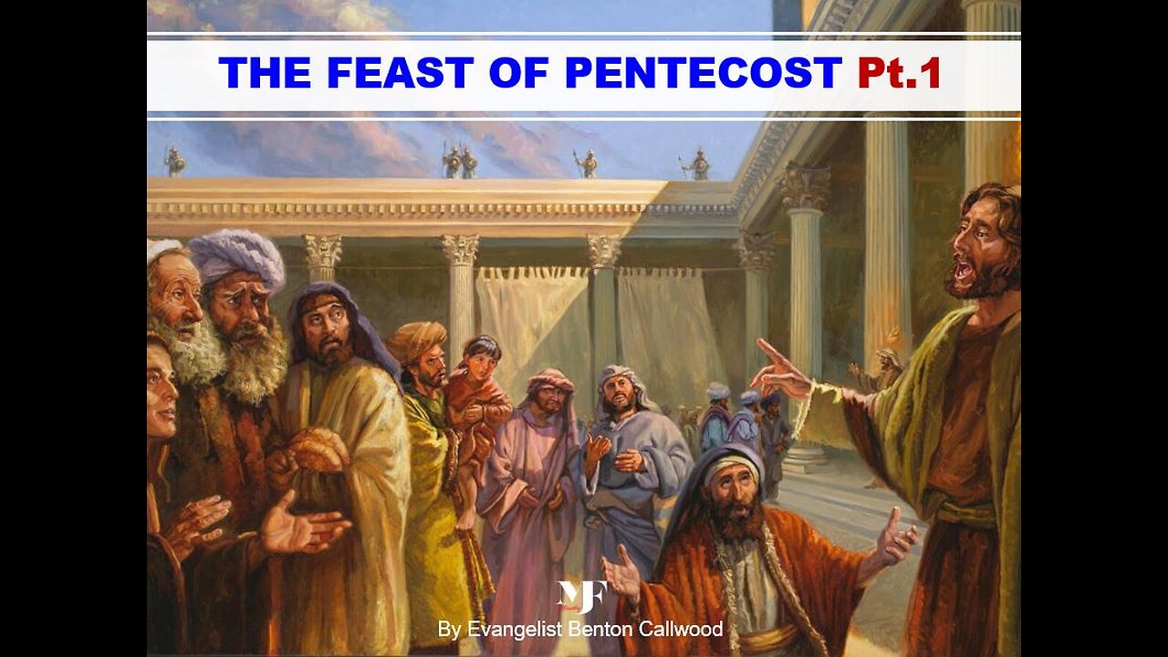 04-29-23 THE FEAST OF PENTECOST Pt.1 By Evangelist Benton Callwood