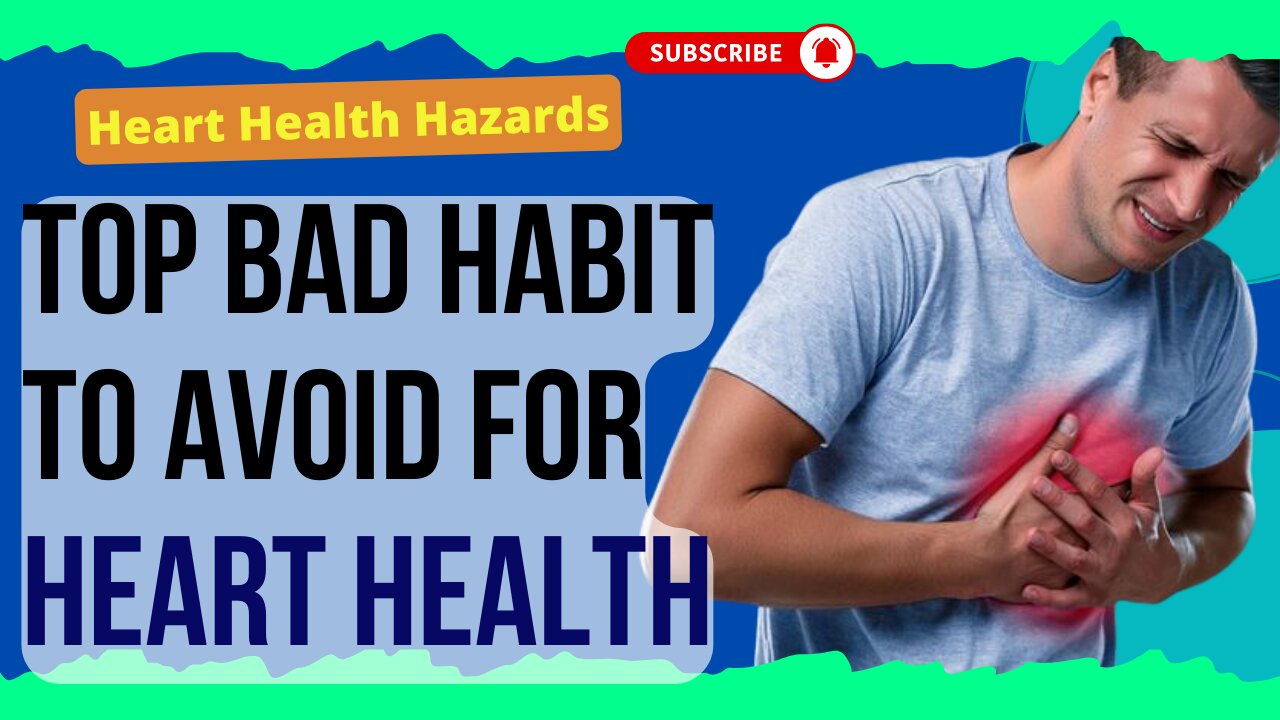 Heart Health Hazards: Top Bad Habit to Avoid For Heart Health.