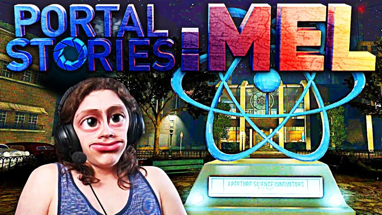 Like A Brand New Portal Campaign - Portal Stories Mel Part 1