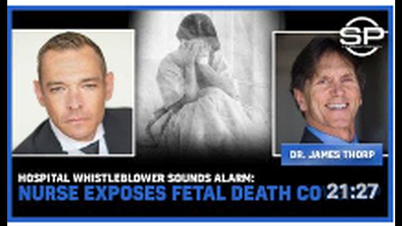 HUGE: Hospital Whistleblower SOUNDS ALARM: Nurse EXPOSES Fetal Death COVERUP